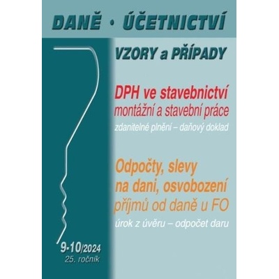 DÚVaP 9-10/2024 - DPH ve stavebnictví - počty, slevy na dani, osvobození příjmů od daně u FO – Hledejceny.cz