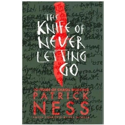 The Knife of Never Letting Go Patrick Ness