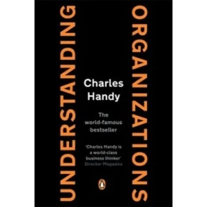 Understanding Organizations | Charles B Handy (2005)