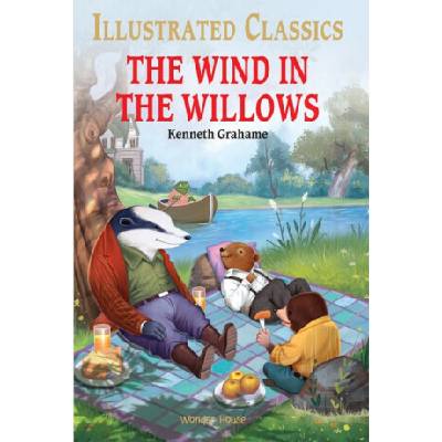 The Wind in the Willows : Illustrated Children Classics