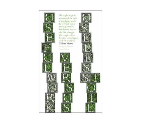 Useful Work v. Useless Toil