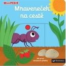 MiniPEDIE - Mraveneček na cestě - Nathalie Choux