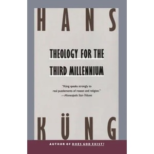 Theology for the Third Millennium: An Ecumenical View | Hans Kung (1990)