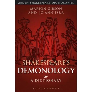 Shakespeare's Demonology: A Dictionary | Marion Gibson, Jo Ann Esra (ISBN: 9781474253956)