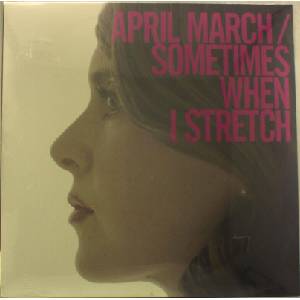 April March - Sometimes When I Stretch (LP) (0790276072169)