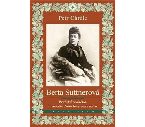 Berta Suttnerová - Petr Chrdle