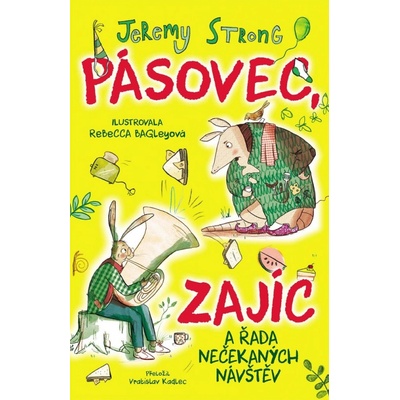 Pásovec, Zajíc a řada nečekaných návštěv - Strong Jeremy