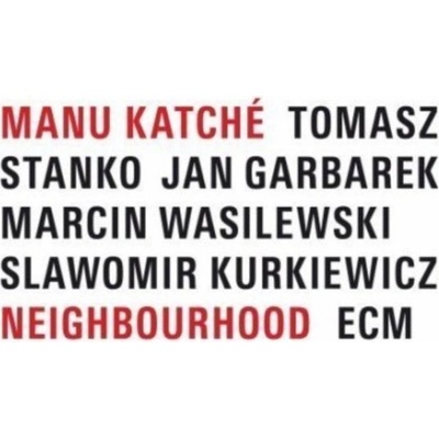 Katche Manu - Neighbourhood CD