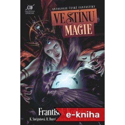 Ve stínu magie: Antologie české fantastiky - Boris Hokr, Leoš Kyša