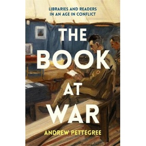 THE BOOK AT WAR | Andrew Pettegree (ISBN: 9781800814936)
