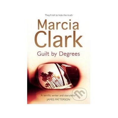 Guilt by Degrees - Clark Marcia