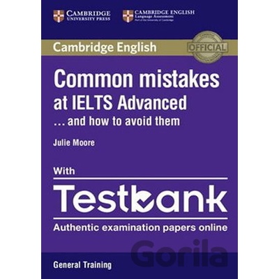 Common Mistakes at IELTS Advanced with IELTS General Training Testbank - Moore Julie