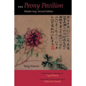 Peony Pavilion, Second Edition | Xianzu Tang (ISBN: 9780253215277)