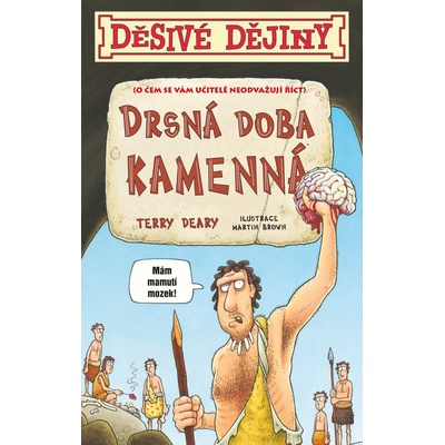Drsná doba kamenná - Terry Deary