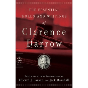 Essential Words and Writings of Clarence Darrow (2007)
