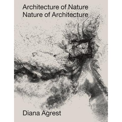 Architecture of Nature Agrest Diana