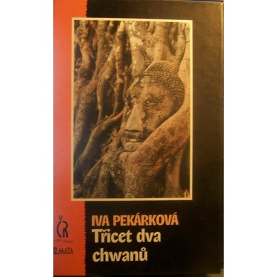Třicet dva chwanů - Pekárková Iva