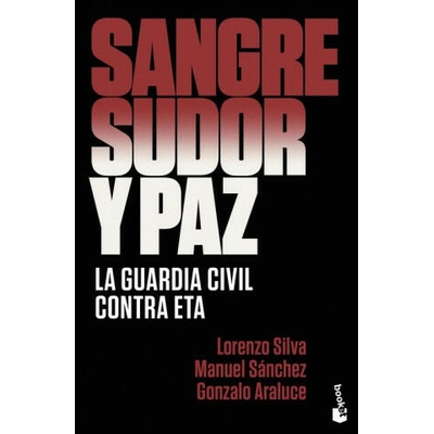 SANGRE, SUDOR Y PAZ | LORENZO SILVA