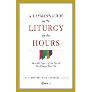 Layman's Guide to Liturgy of the Hours (ISBN: 9781682780756)