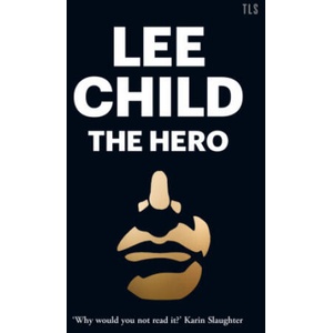 Hero | Lee Child (ISBN: 9780008361877)