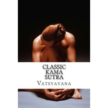 Createspace Independent Publishing Platform Classic Kama Sutra | Vatsyayana, Sir Richard Burton