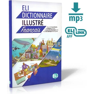 ELI Dictionnaire Illustré -Francais (A2-B2) - Dominique Guillemant