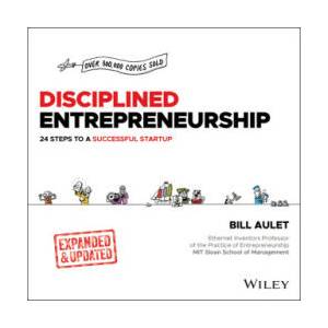 Disciplined Entrepreneurship Expanded and Updated: 24 Steps to a Successful Startup (ISBN: 9781394222513)