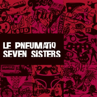 Le Pneumatiq - Seven Sisters CD