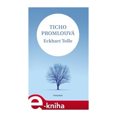 Ticho promlouvá - Eckhart Tolle