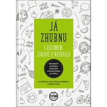 Já zhubnu zdravě a natrvalo - Málková Iva, Málková Hana, Pávek Martin