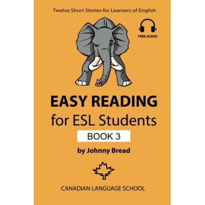 Easy Reading for ESL Students - Book 3: Twelve Short Stories for Learners of English Bread Johnny Paperback