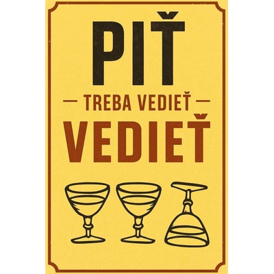 Ceduľa Piť treba vedieť