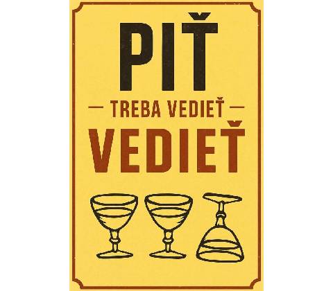 Ceduľa Piť treba vedieť