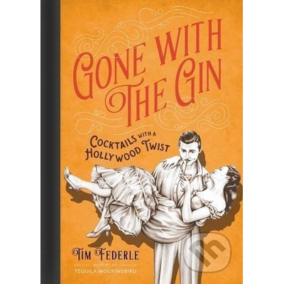 Gone with the Gin - Tim Federle