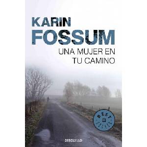 Una mujer en tu camino (Inspector Sejer, 8) | KARIN FOSSUM (ISBN: 9788499893716)