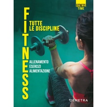 Fitness. Tutte le discipline