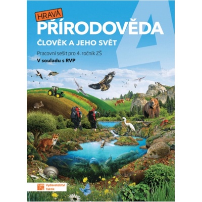 Hravá přírodověda 4 - Člověk a jeho svět - PS pro 4. ročník ZŠ - Binková Adriena a kolektiv