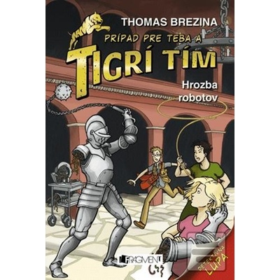 Tigrí tím – Hrozba robotov - Thomas Brezina