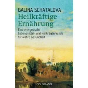Heilkräftige Ernährung | Galina Schatalova, Felix Eder (2006)
