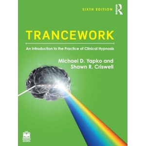 Trancework | Yapko, Michael D. , PhD, Shawn R. Criswell (ISBN: 9781032656250)