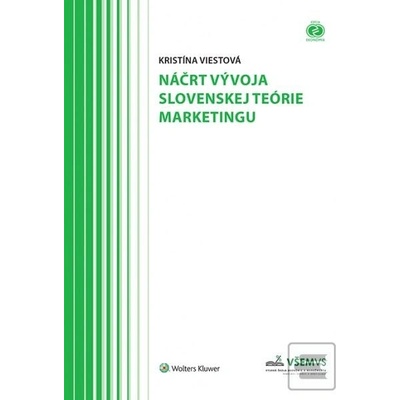 Náčrt vývoja slovenskej teórie marketingu - Viestová Kristína