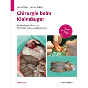 Chirurgie beim Kleinsäuger | Yvonne Eckert (ISBN: 9783899939798)