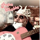 Chubby Popa: Tinfoil Hat CD