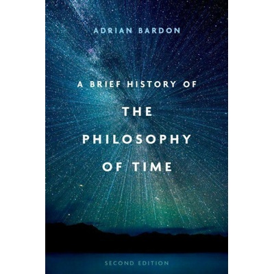 A Brief History of the Philosophy of Time, Second Edition (Paperback)