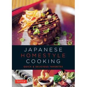Japanese Homestyle Cooking (ISBN: 9780804857994)