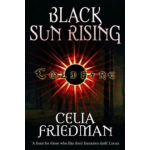 Black Sun Rising | Celia Friedman (2006)