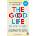 Good Life | Robert Waldinger, Marc Schulz