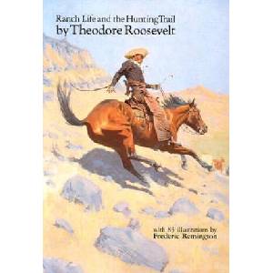 Ranch Life and the Hunting Trail (ISBN: 9780803289130)