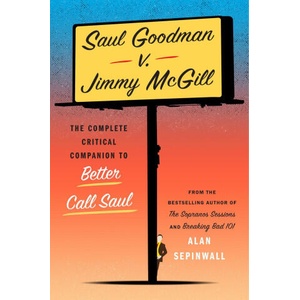 Saul Goodman v. Jimmy McGill | Sepinwall, Alan (ISBN: 9781419777196)