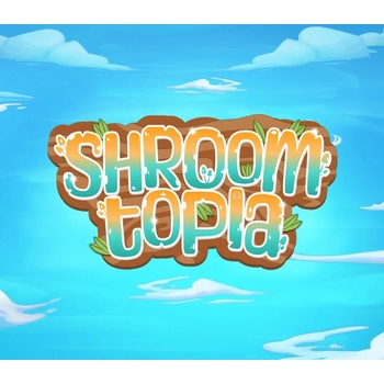 Shroomtopia